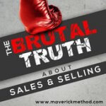 The Brutal Trutch about sales and selling Podcast Artwork
