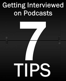 7-tips-to-getting-interviewed-on-podcasts