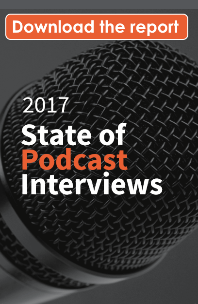 2017 State of Podcast Interviews Annual Report