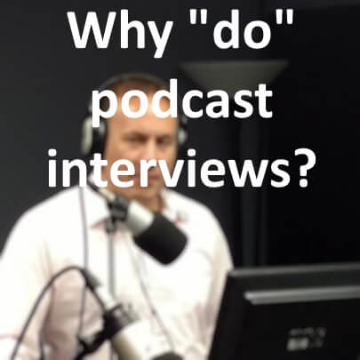 why do podcast interviews
