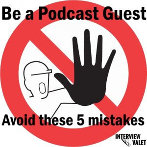 be a podcast guest don't do these 5 things