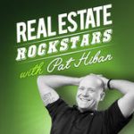 real estate rockstars podczst with host pat hiban