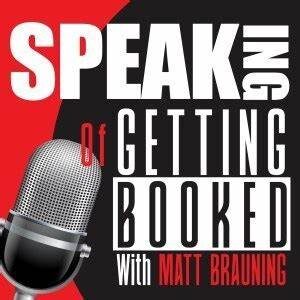Speaking of getting booked podcast