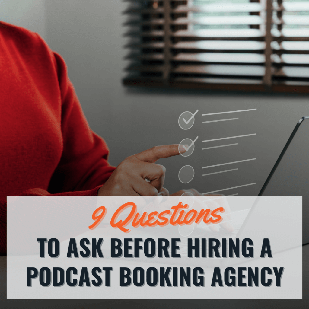 9 questions to ask before hiring a podcast booking agency