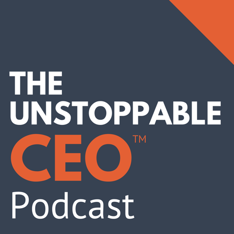 Unstoppable CEO podcast