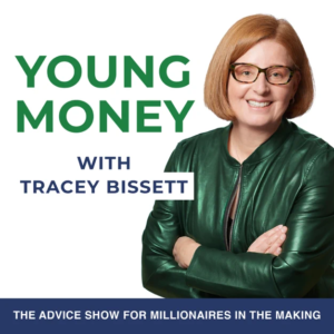 Young Money with Tracey Bissett Podcast