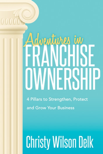 adventures in franchise ownership christy wilson delk