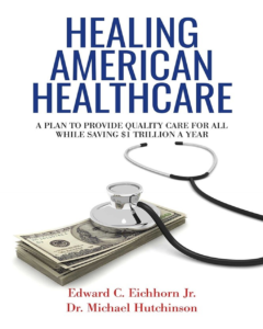 Healing American Healthcare Ed Eichorn