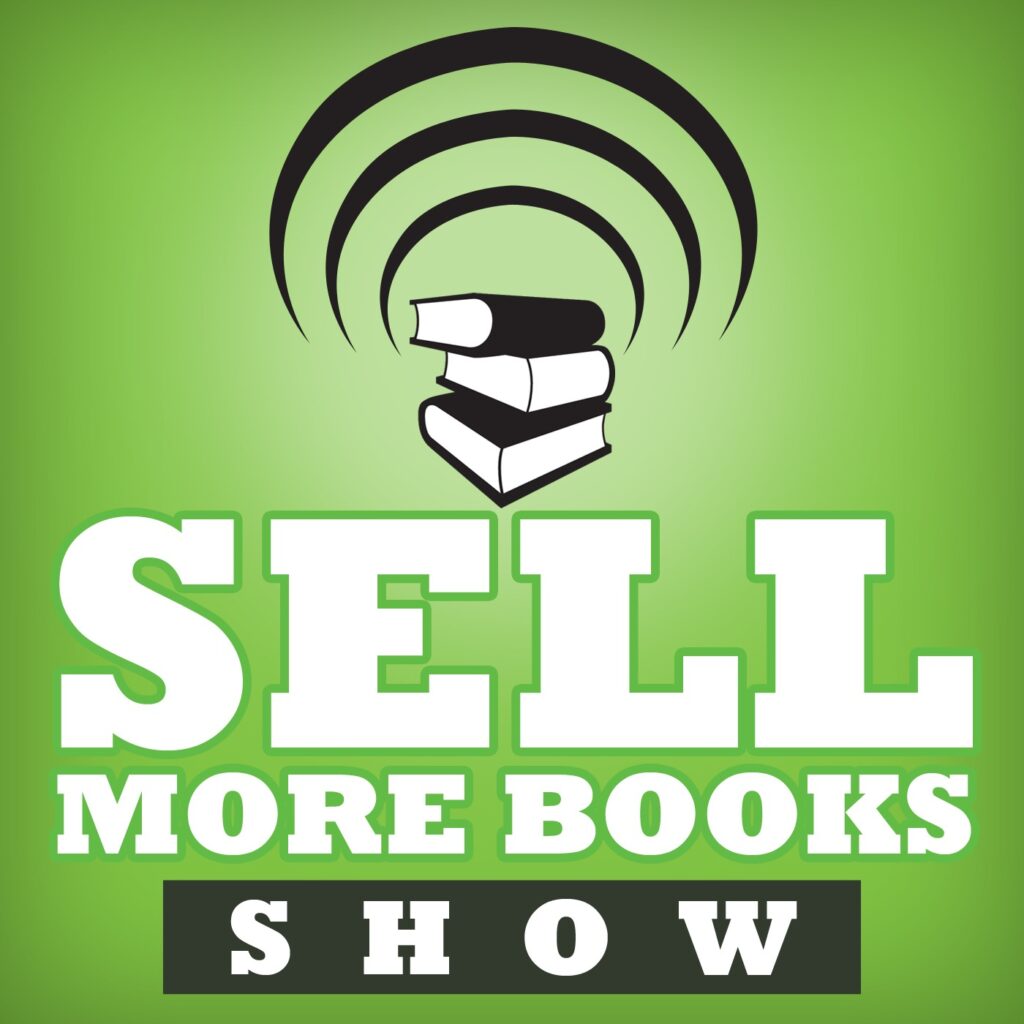 The Sell More Books Show podcast