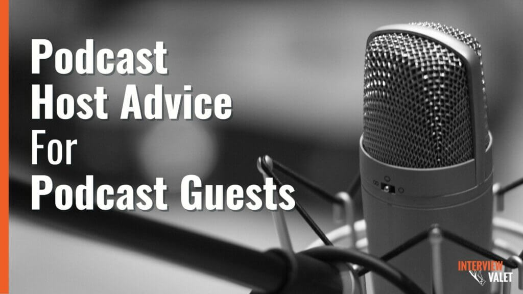 Advice Podcast Hosts Want Podcast Guests To Know