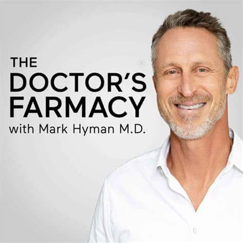 The Doctors Farmacy with mark hyman podcast