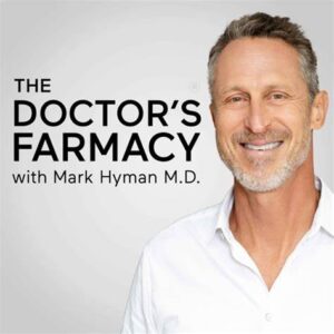 The Doctors Farmcy with Mark Hyman podcast
