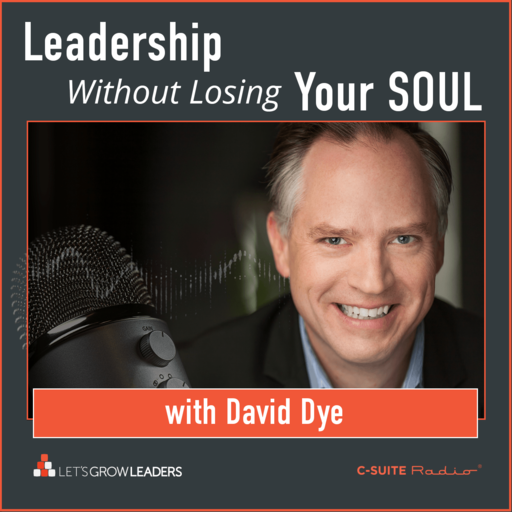 Leadership Without Losing Your Soul podcast