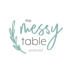 The Messy Table with Jenn Jewell
