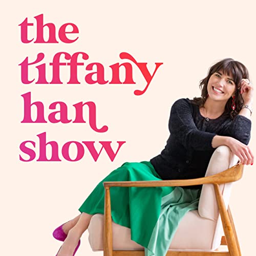 The Tiffany Han Show podcast