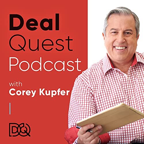 DealQuest podcast with corey kupfer