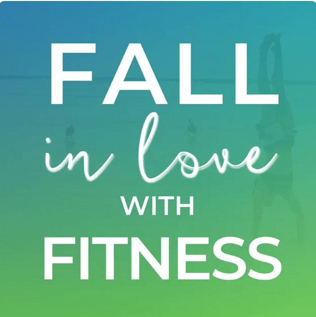 Fall in love with fitness podcast