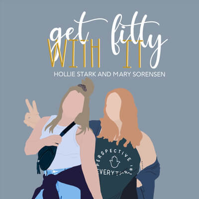 Get fitty with it podcast