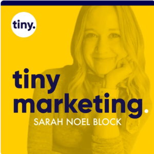Tiny Marketing podcast