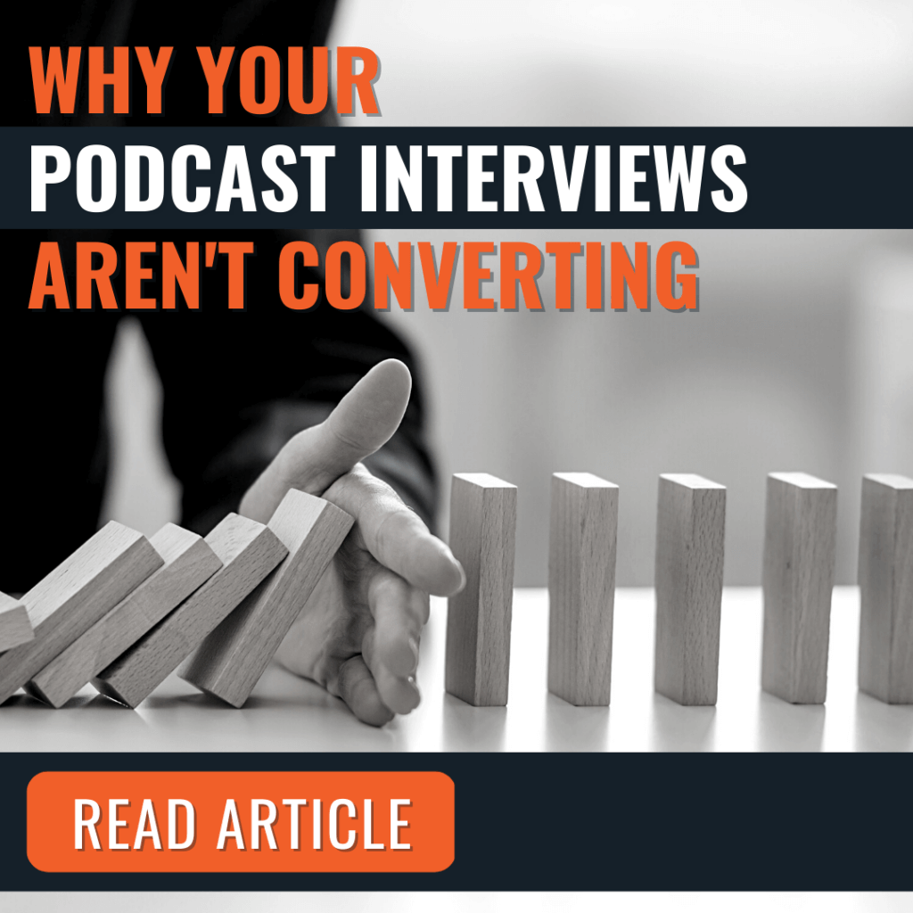 why your podcast interviews aren't converting