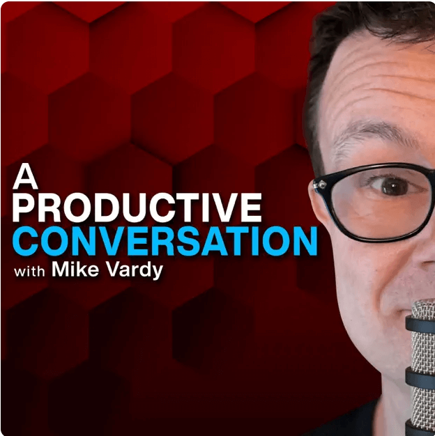 a productive conversation podcast with mike vardy