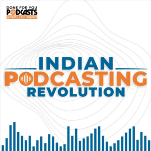 indian podcasting revolution podcast