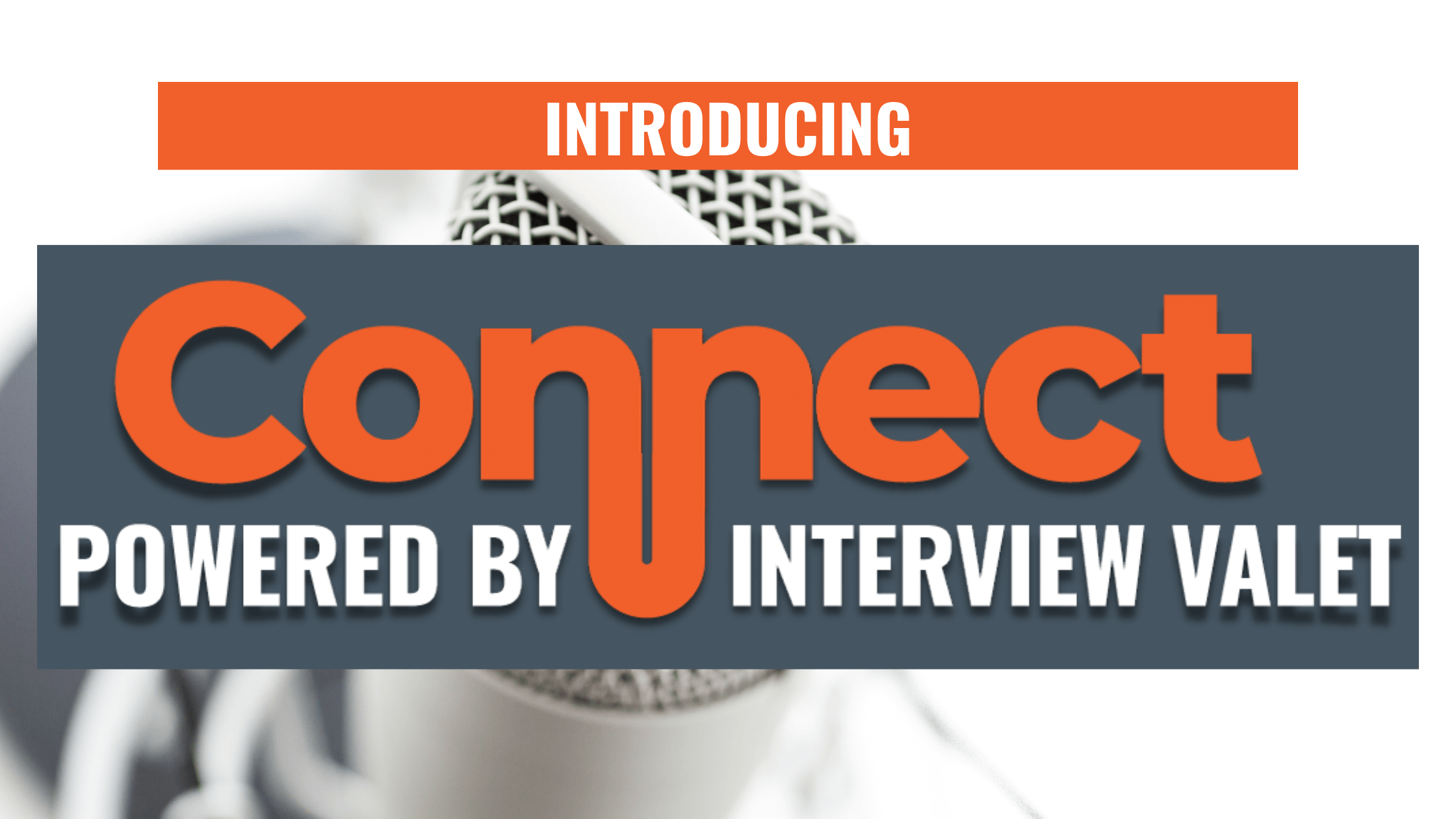 Interview Valet assumes Connect