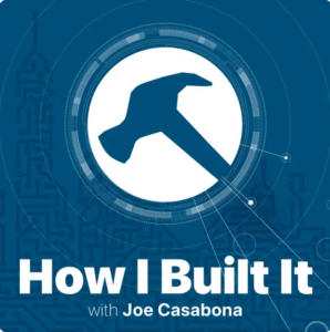 How I built it podcast