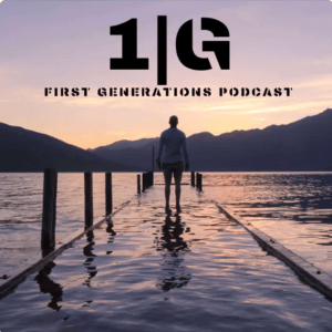 First generations podcast