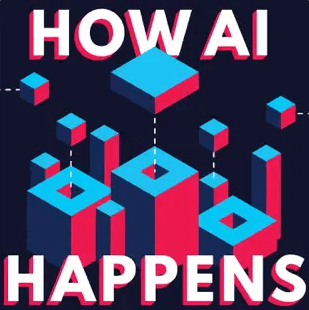 How AI Happens​ Podcast Art