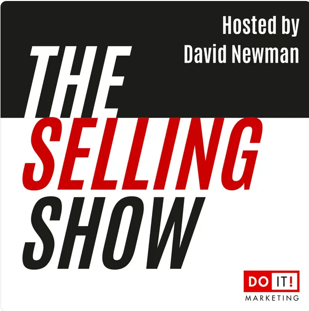 The Selling Show podcast David Newman Collective 54