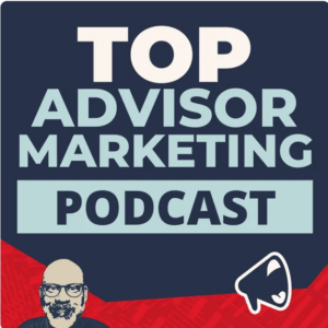 Top Advisor Marketing podcast